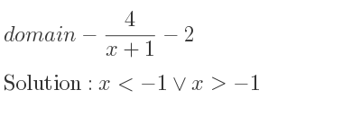 The domain of-4/(x+1)-2 is x<-1\lor x>-1